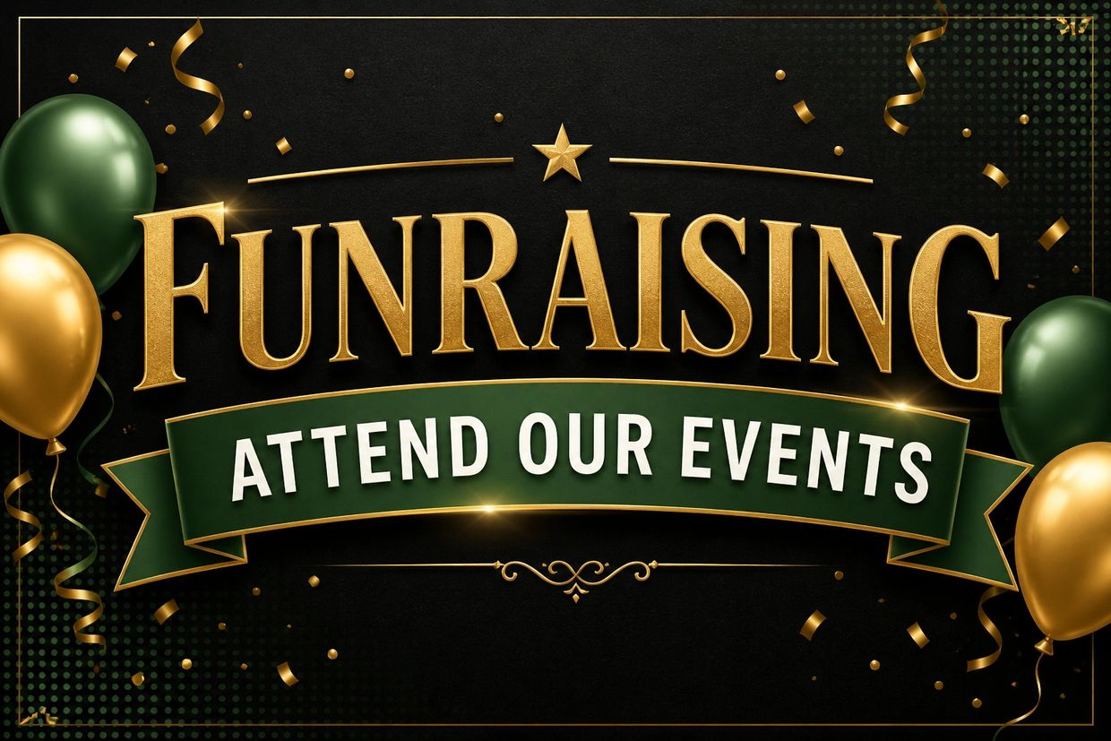 Elegant fundraising banner encouraging attendance at events with gold and green balloons.