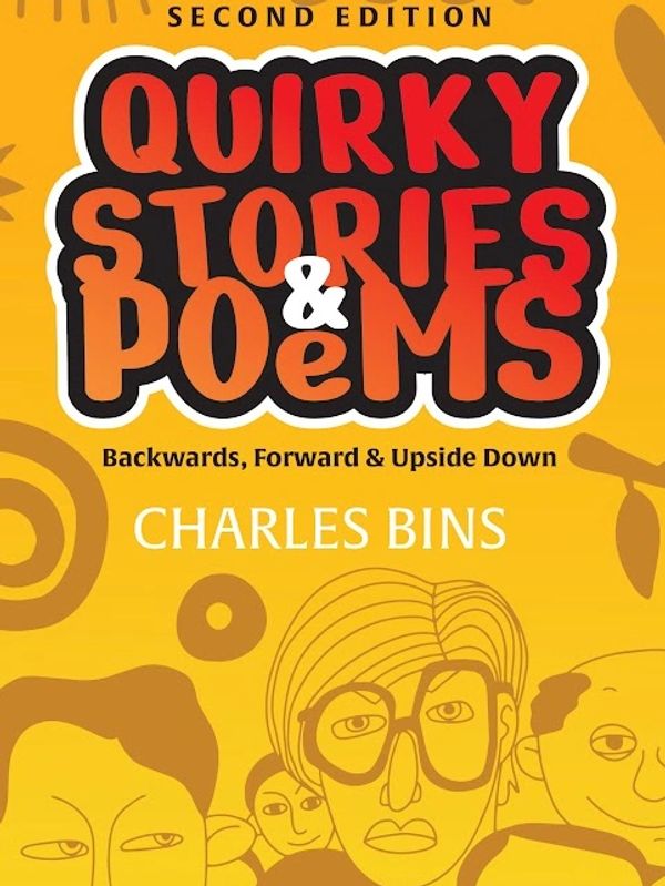 Quirky Stories & Poems backwards, forward & upside down book cover with quirky faces & short stories