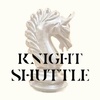 KNIGHT SHUTTLE