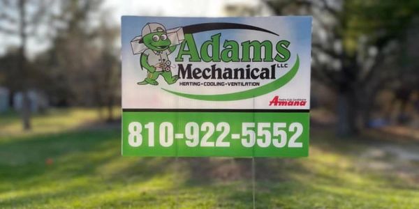 Adams Mechanical yard sign. Fenton’s best heating and cooling company
