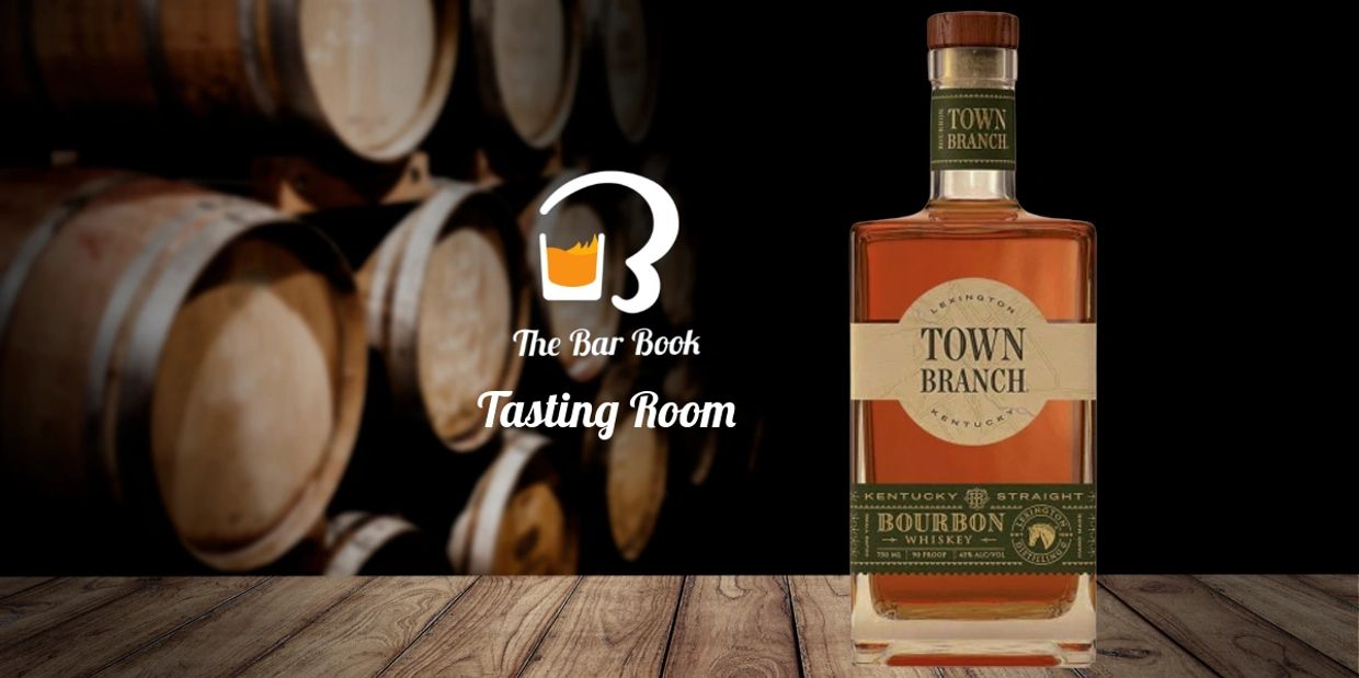 The Bar Book Tasting Room: Town Branch Kentucky Straight Bourbon Whiskey