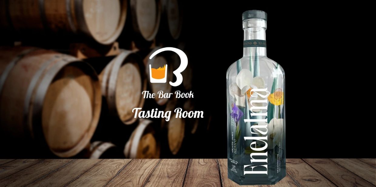 The Bar Book Tasting Room: Enelalma Tequila Blanco