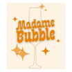 Madame Bubble