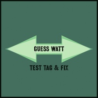 Guess Watt 
Test Tag & Fix
