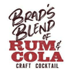 Brad’s Blend of 
Rum & Cola