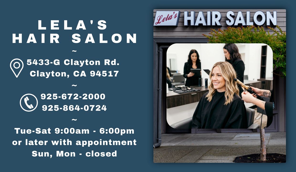 Lelas Hair Salon in Clayton CA

LELA'S 

HAIR SALON
~
5433-G Clayton Rd. 
Clayton, CA 94517
~
925-67