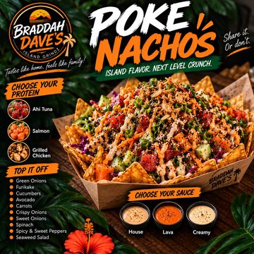 Braddah Dave's Poke Nachos with island flavors and protein options.