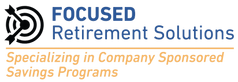 FOCUSED        RETIREMENT SOLUTIONS  