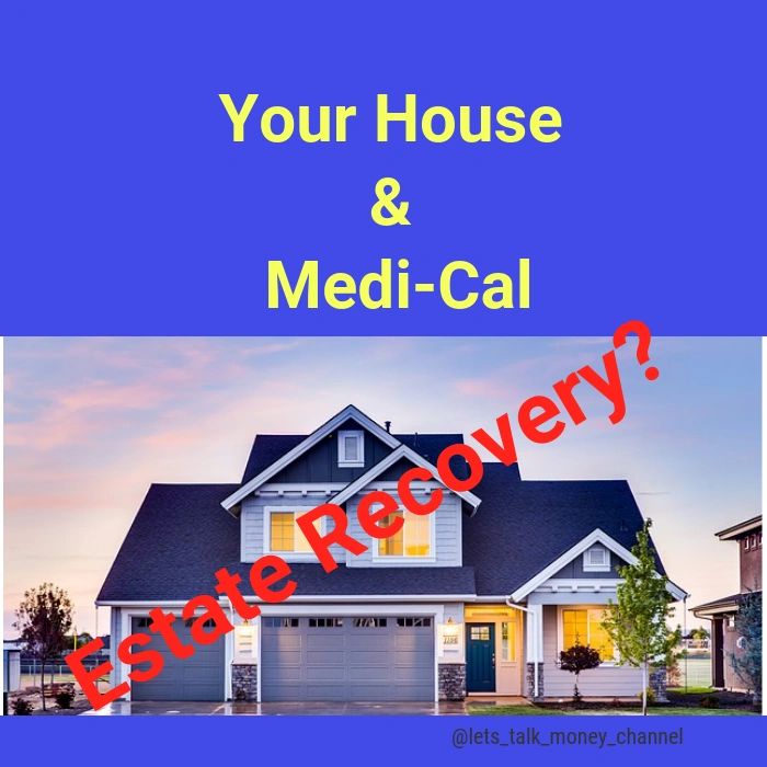 Is your home subject to asset recovery if you receive Medi-Cal?