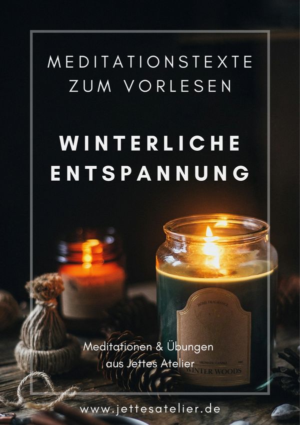 Winterliche Entspannung mit Kerzenlicht und Meditationsübungen von Jettes Atelier.