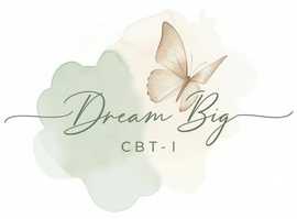 Dream Big, END Insomnia with CBT-I