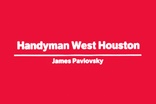 Handyman West Houston