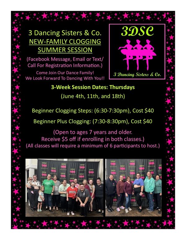 Flyer for 3 Dancing Sisters &amp; Co. summer clogging session for new families.