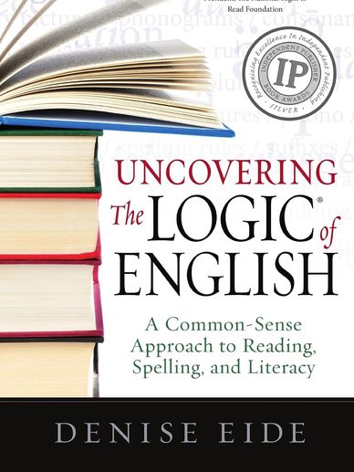 Book cover for 'Uncovering the Logic of English' by Denise Eide.