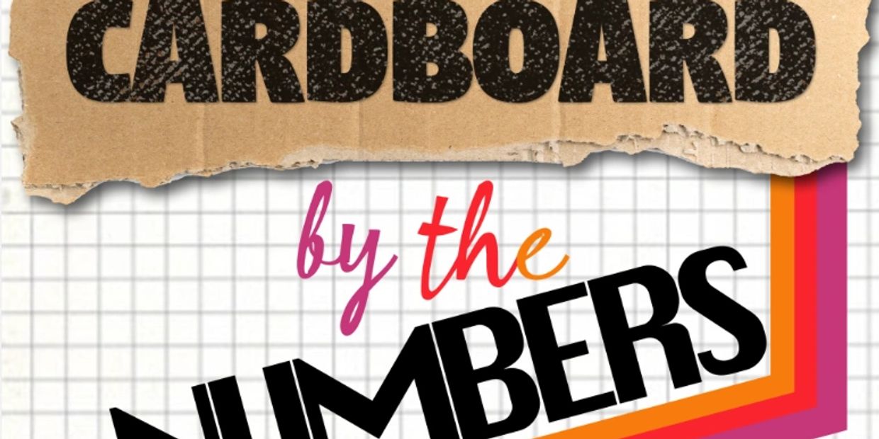 Typography artwork with the phrase 'Cardboard by the Numbers'.