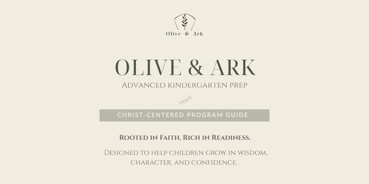 Olive &amp; Ark advanced kindergarten prep with a Christ-centered program guide.