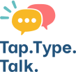 Tap Type Talk