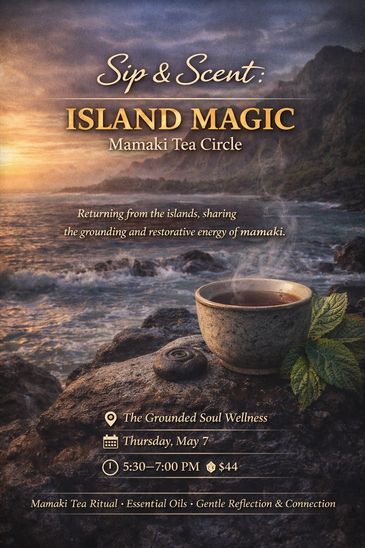 A serene tea event called Island Magic focusing on Mamaki tea and wellness.