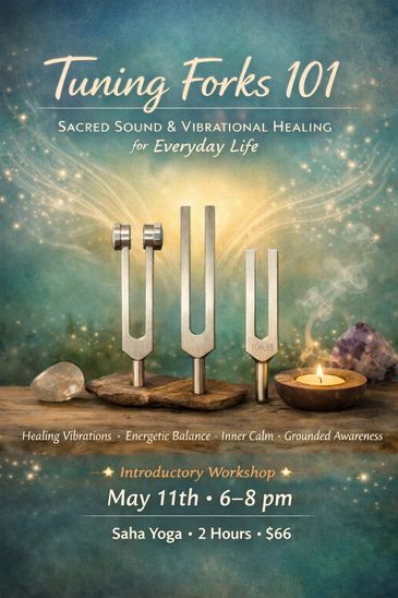 Introductory workshop on tuning forks for healing and balance at Saha Yoga.