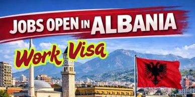 Job opportunities available in Albania with work visa options.