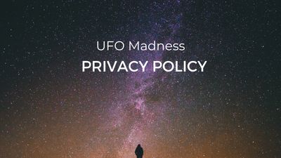UFO Madness Privacy Policy image a lone person at night silhouette against the stars in the sky.