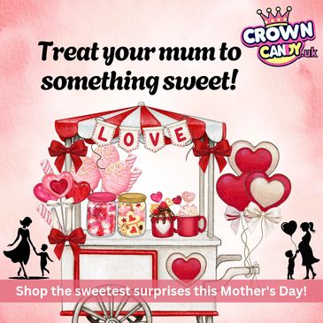 A Mother's Day ad features a red-and-white candy cart filled with heart-shaped treats 