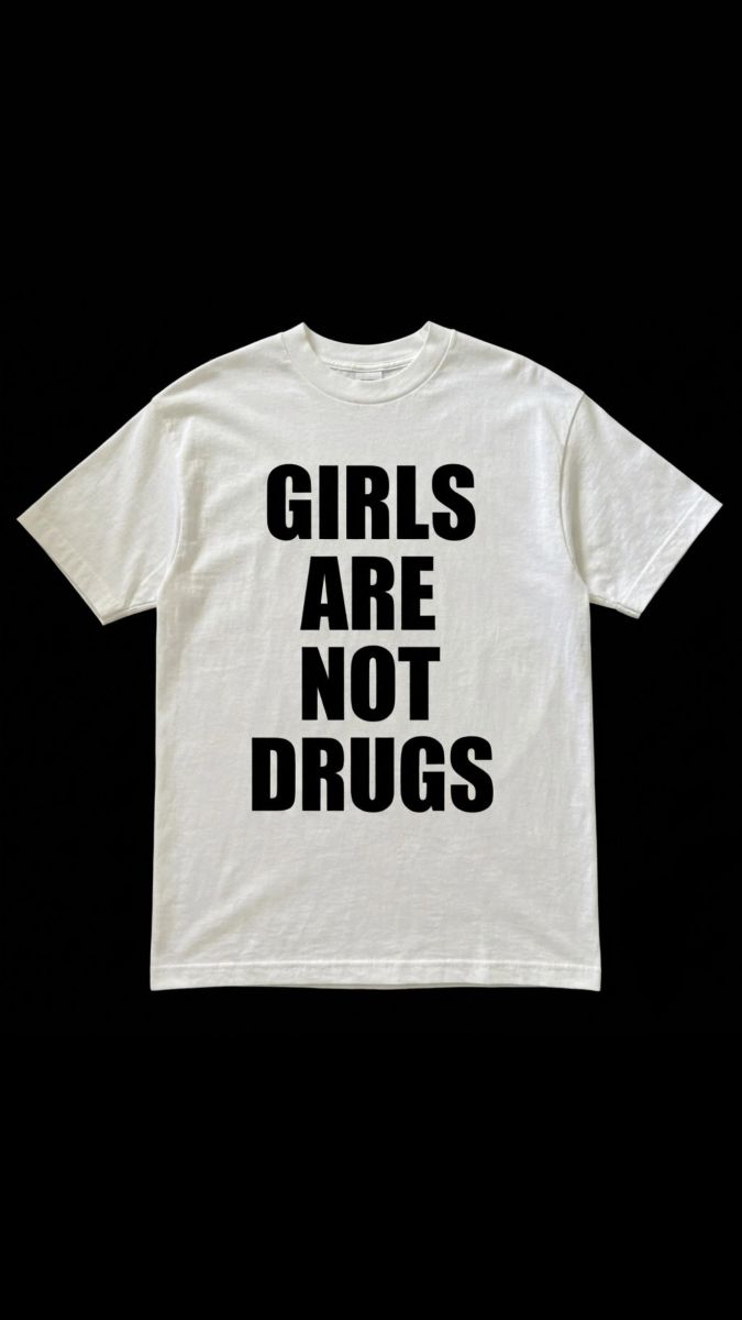 Girls Are Not drugs White Lie Mens Tee