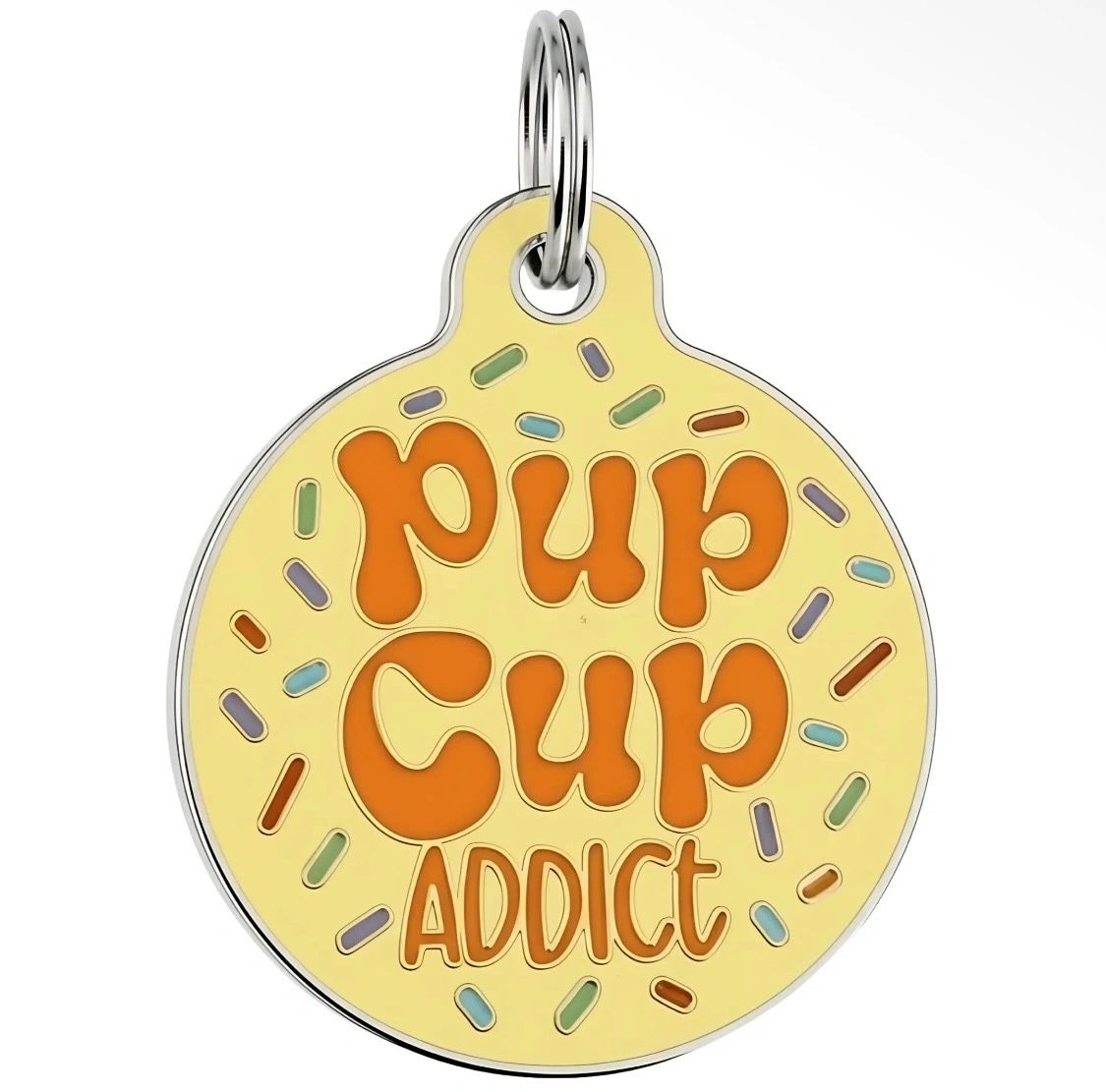 Round dog tag with "Pup Cup Addict" text and colorful sprinkles.