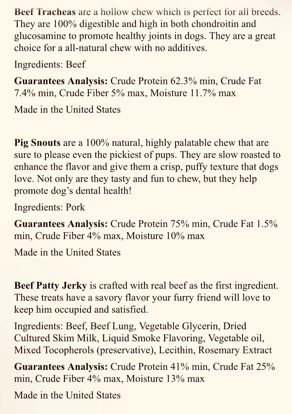 Description and analysis of three dog chews: Beef Tracheas, Pig Snouts, and Beef Patty Jerky.