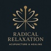 Radical Relaxation: Acupuncture 
& Healing