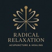 Radical Relaxation: Acupuncture 
& Healing