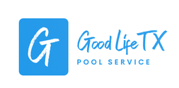 Good Life TX Pool Service
