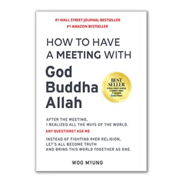 How to Have a Meeting with God, Buddha, Allah