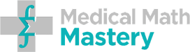 Medical Math Mastery