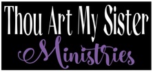 Thou Art My Sister Ministries