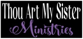 Thou Art My Sister Ministries