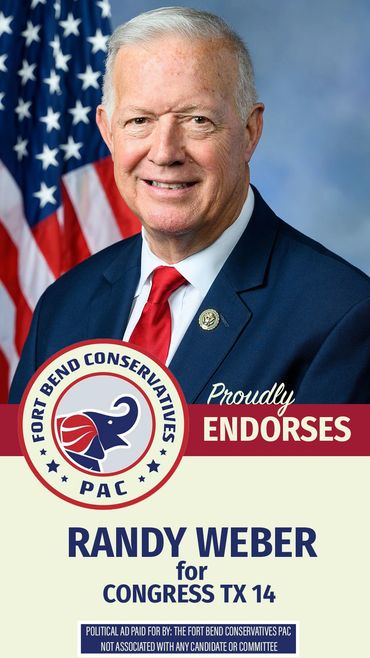 Randy Weber endorsed by Fort Bend Conservatives PAC 2026 primary  