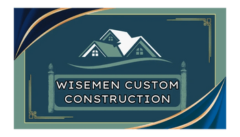 WiseMen Custom Construction