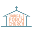 Prodigal's Porch Church