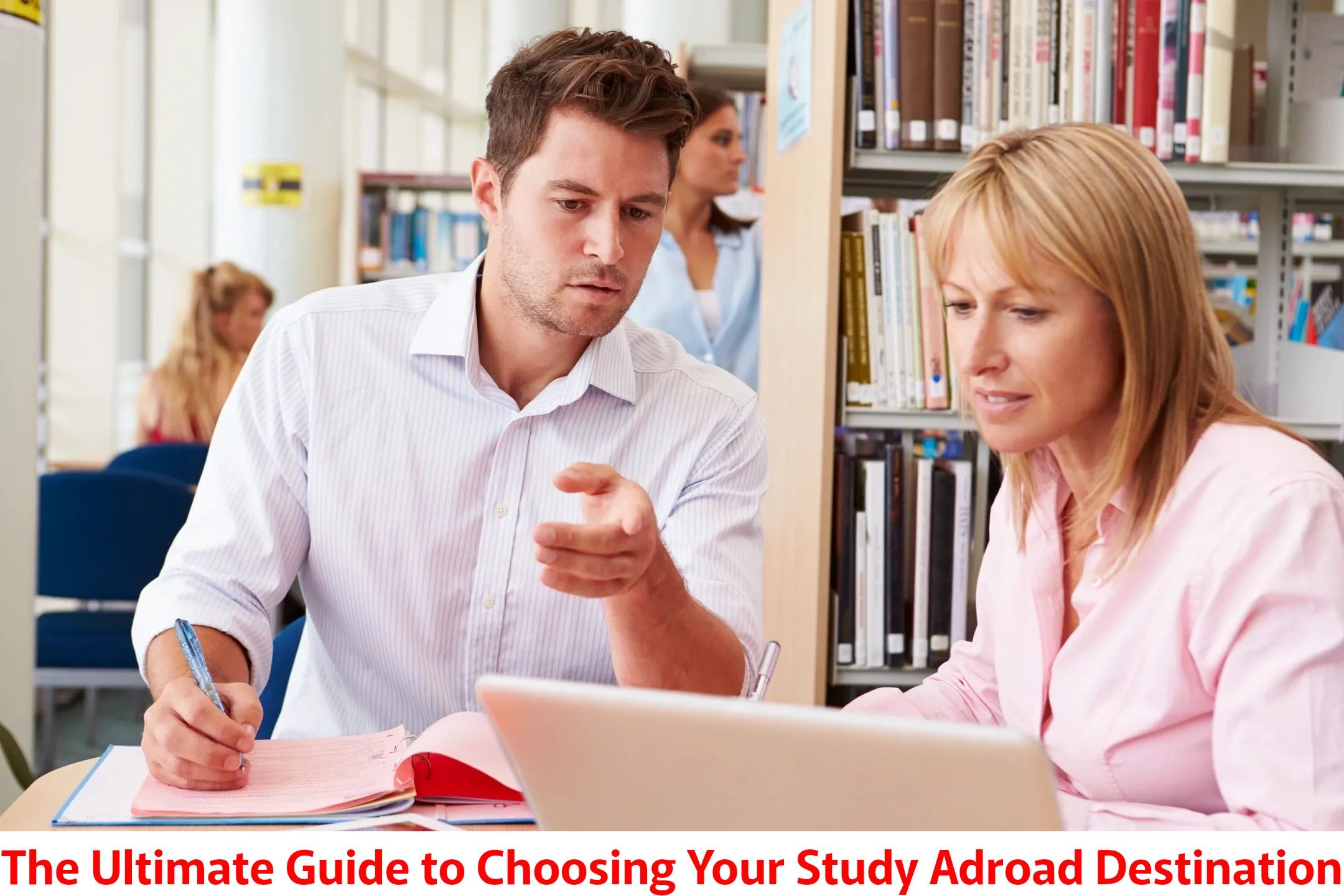 The Ultimate Guide to Choosing Your Study Abroad Destination