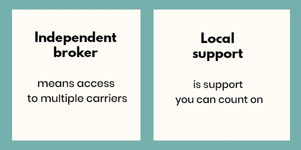 Text explaining benefits of independent brokers and local support.