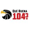 Qué Buena 104.3 (KLQB)