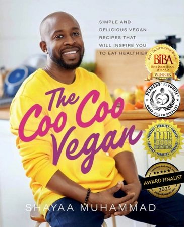 Chef Shayaa Muhammad, The CooCoo Vegan Cookbook, developmental editor Shaundale Rena