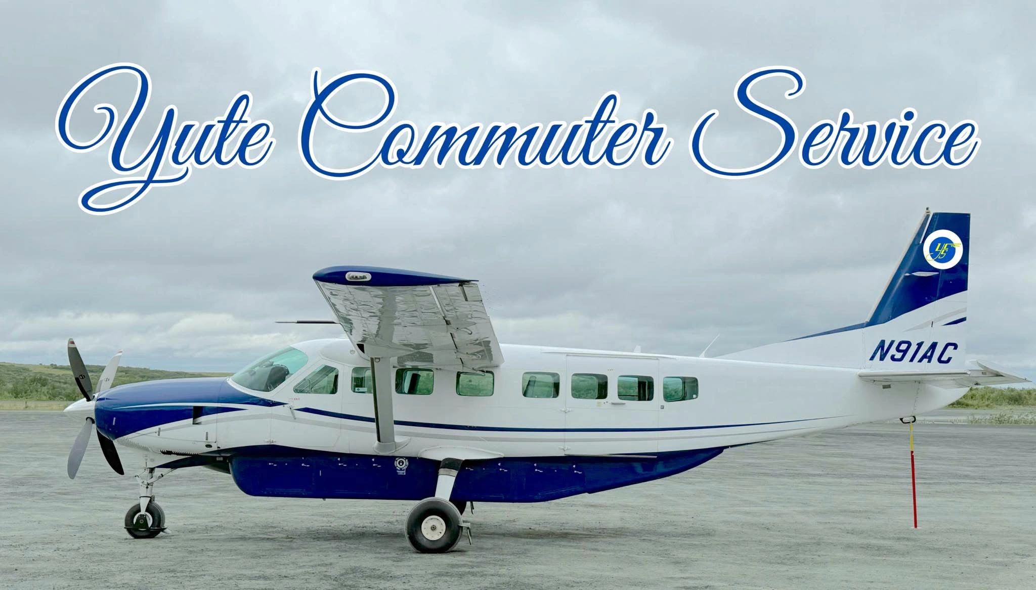 Yute Commuter Service - Scheduled Flights, Charters