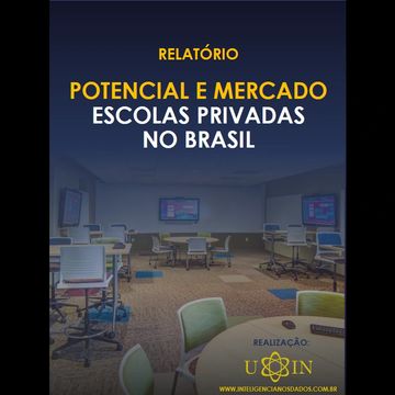 Tenha acesso ao relatório exclusivo sobre o Futuro e Mercado das Escolas Privadas brasileiras e para