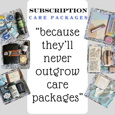 Subscription care packages with the slogan 'because they'll never outgrow care packages'.