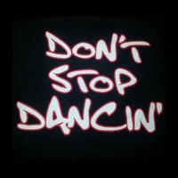 DON'T STOP DANCIN'