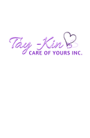 TAY-KIN CARE OF YOURS..