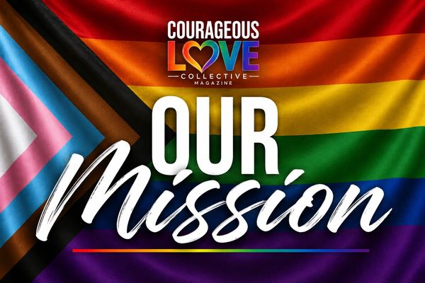 Courageous Love Collective Magazine Mission