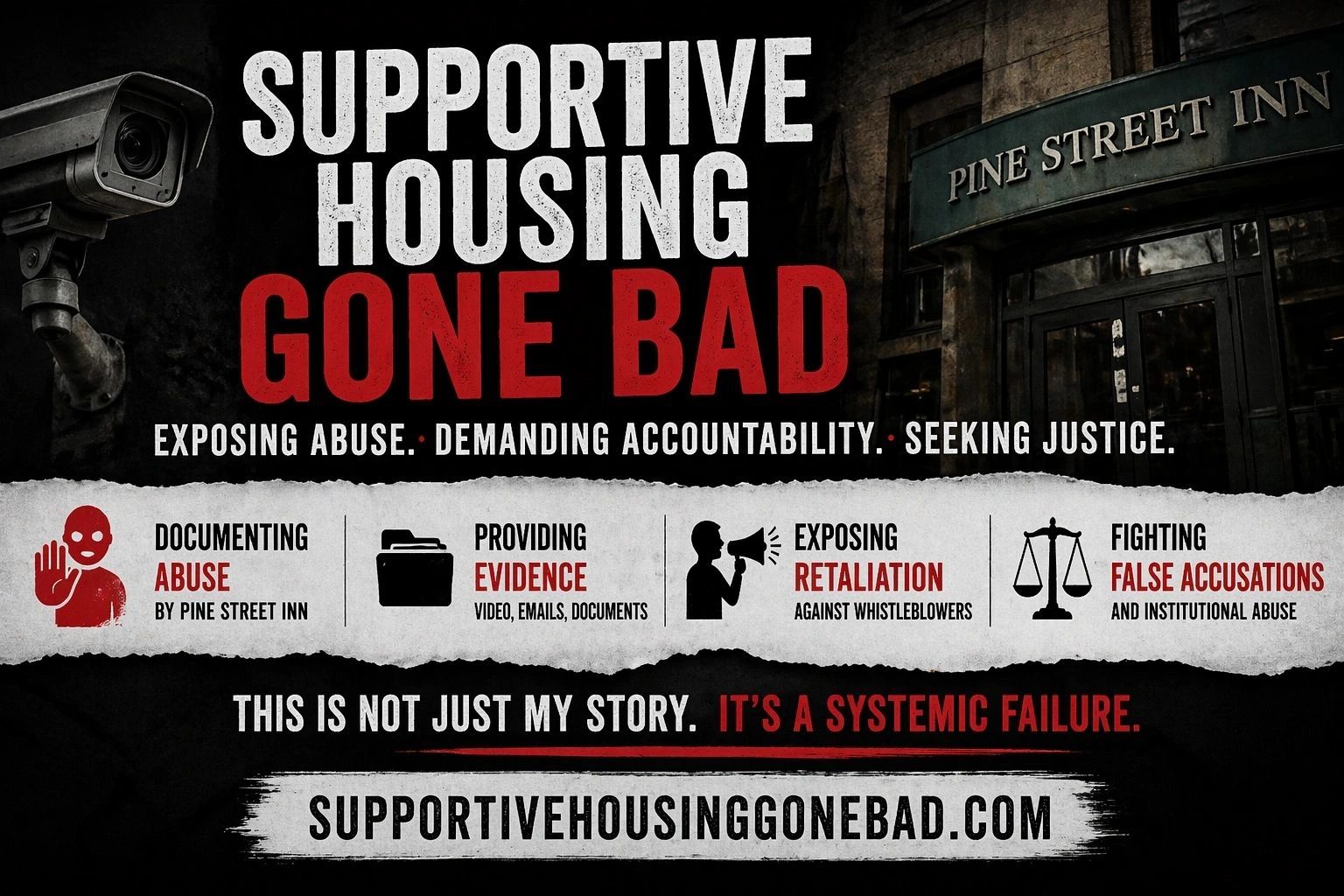 Supportive Housing Gone Bad exposes abuse and demands justice at Pine Street Inn.